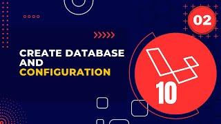Laravel 10 Full Course | #02 Create Database and Configuration