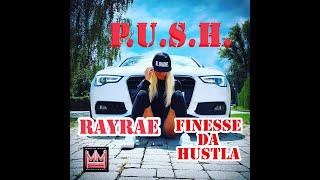 RayRae & Finesse Da Hustler - Push (official music video )