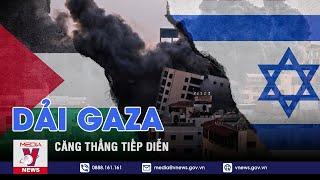 Căng thẳng tiếp diễn tại Dải Gaza - VNEWS