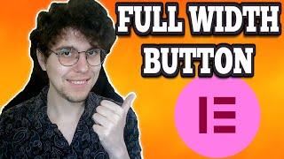 How To Make Button Full Width In Elementor