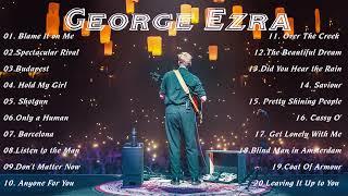 George Ezra - Best Songs Of George Ezra Greatest Hits Fulk Album 2022          [ Playlist ]