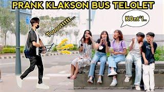 PRANK KLAKSON BUS TELOLET.. KAGET NGOMONG KASAR..