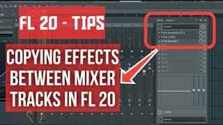 Quick Way To Copy Your Effects To Another Mixer Tracks In FL 20