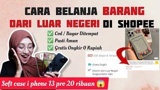 CARA BELANJA DI SHOPEE LUAR NEGERI BAYAR COD GRATIS ONGKIR 0 RUPIAH- Softcase iphone 13 pro 20 Rban