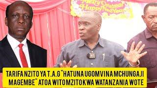 TARIFA NZITO YA T.A.G "HATUNA UGOMVI NA MCHUNGAJI MAGEMBE" ATOA WITO MZITO KWA WATANZANIA WOTE