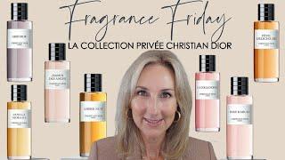 FRAGRANCE FRIDAY: MY DIOR LA PRIVÉE COLLECTION