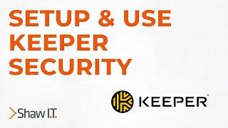 Setup and Use Keeper Security Password Manager - How To