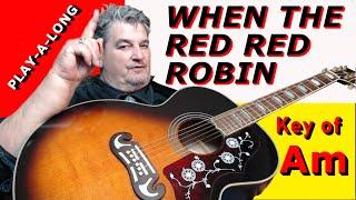 WHEN THE RED RED ROBIN - Play-A-Long - EASY GUITAR