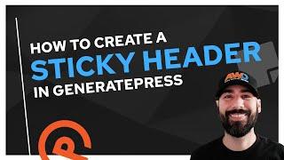 How to Create a Sticky Header in GeneratePress