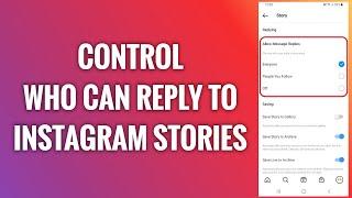 How To Control Who Can Reply To Instagram Stories