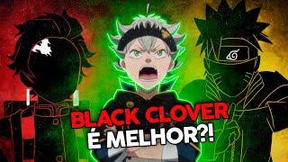 BLACK CLOVER é MELHOR QUE...