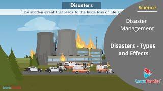 Disaster Management | Disasters - Types and Effects