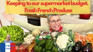 Keeping to our supermarket Budget. Fresh French Produce. #frugalityislife #shoppinghaul #grandfrais