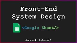 [Front-End System Design] - Google Sheets