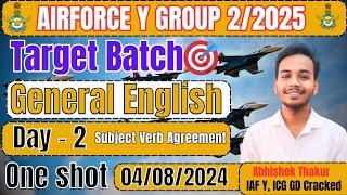 Day 2 - Subject verb agreement One shot for Airforce X Y 2/2025 // Target batch Airforce - English