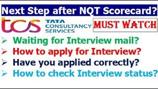 What's next step after getting NQT Scorecard? | How to apply for Interview? | Waiting for Interview?