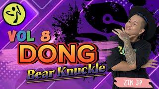 DONG | Bear Knuckle | Thai Pop | Zumba Fitness | Volume 8