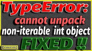 TypeError: cannot unpack non-iterable int object in Python