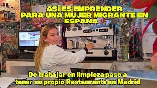 Trabajando en Limpieza y cuidando mayores logro poner su propio restaurante en Madrid, España.