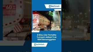 8 Ribu Liter Pertalite Tumpah akibat Truk Tangki BBM Senggolan dengan Truk Lain