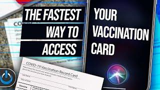 The Fastest Way To Access Vaccination Card - iPhone & Android