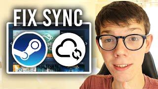 How To Fix Steam Cloud Sync Error - Full Guide
