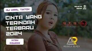 DJ VIRAL TIKTOK CINTA YANG TERINDAH INTAN AISWARA 2024