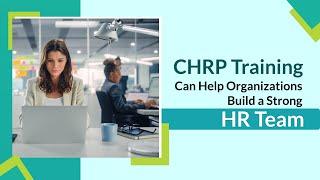 CHRP Training Couse for Building a Strong HR Team