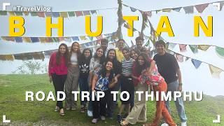 PHUENTSHOLING TO THIMPHU | EPIC ROAD TRIP | BHUTAN - EPISODE 2