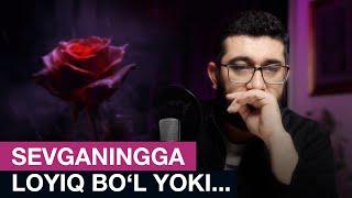 SEVGANINGGA LOYIQ BO‘L YOKI... | @YOLDAGIODAM #abdukarimmirzayev