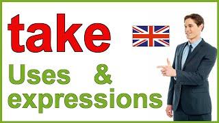 Expressions with TAKE | English vocabulary