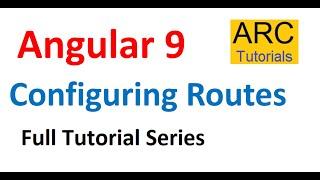 Angular 9 Tutorial For Beginners #32- Configuring Routes