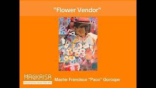 Art of the day - Magkaisa Mabini Art Collection Master Francisco “Paco” Gorospe | "Flower Vendor"