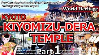 【Kyoto KIYOMIZU TEMPLE ①】A travel expert guides Kiyomizu Temple in detail. [ japan kansai kyoto ]