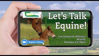 Let's Talk Equine Webinar - Assisted reproductive technologies: When, How and Why?