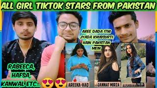 Indians Reaction To All Girl  TikTok Stars From Pakistan | TikTok Videos |  Areeka, Rabeeca Etc.