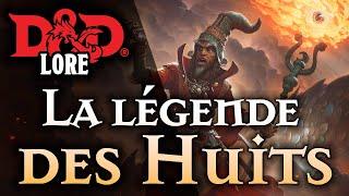 D&D Lore: La Légende des Huit!