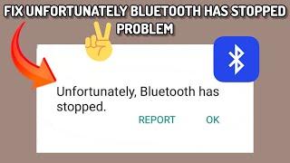 Fix 'Unfortunately Bluetooth has stopped' Problem|| TECH SOLUTIONS BAR