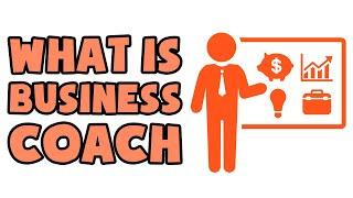 What is Business Coach | Explained in 2 min