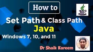 How to Set path or class path in Java - Windows 7/8/10 JDK 1.8, 10,11 17 and all versions