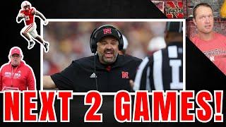 Nebraska's NEXT 2 GAMES Are The MOST IMPORTANT OF THE YEAR