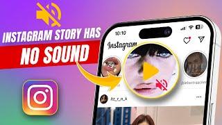 How to Fix Instagram Story Has No Sound Problem on iPhone | Instagram Story Music Not Working