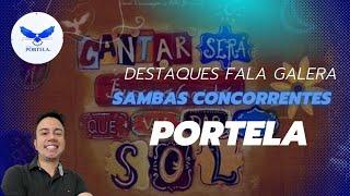 PORTELA 2025 || DESTAQUES DO FALA GALERA  SAMBAS CONCORRENTES