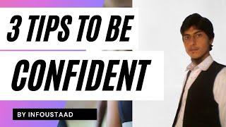 How to build self confidence | 3 Tips to boost your confidence | InfoUstaad