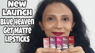 *NEW* BLUE HEAVEN GET MATTE LIPSTICKS| LIPS & HAND SWATCHES| MEGHNA MANJREKAR