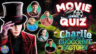 "CHARLIE AND THE CHOCOLATE FACTORY" QUIZ! | Movie Quiz/Trivia/Test