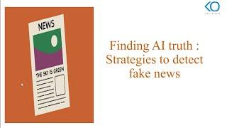 Finding AI Truth: Strategies to Detect fake Nees online | Koenig Solutions