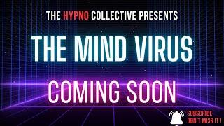 The Hypno Collective Presents: A Mind Virus teaser