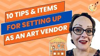 10 Tips & Items for New Art Vendors