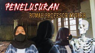 DATANG KE RUMAH ANGKER MILIK PROFESOR || Luas Banget‼️